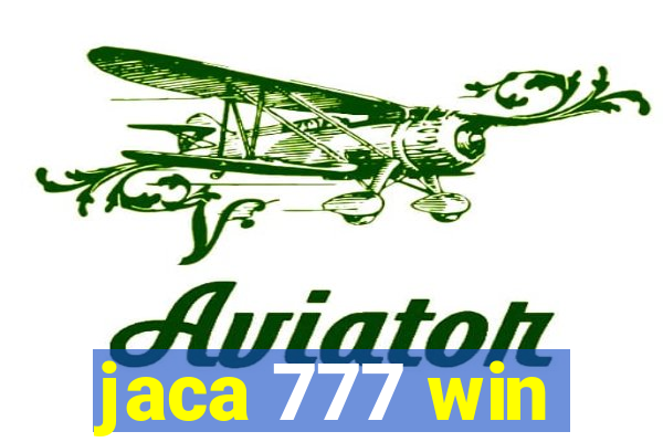 jaca 777 win